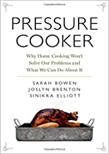 Pressure Cooker: Why Home Cooking Won't Solve Our Problems and What We Can Do About It