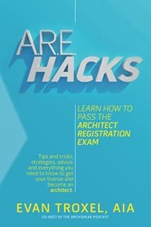 ARE Hacks: Learn How to Pass the Architect Registration Exam