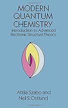 Modern Quantum Chemistry: Introduction to Advanced Electronic Structure Theory (Dover Books on Chemistry)