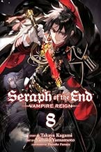 Seraph of the End, Vol. 8: Vampire Reign (8)