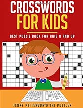 CROSSWORDS FOR KIDS: BEST PUZZLE BOOK FOR AGES 8 AND UP (The Puzzler)