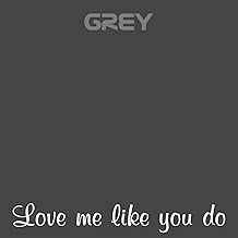 Love Me Like You Do (From 