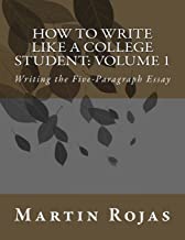 How to Write Like a College Student: Volume 1: Writing the Five-Paragraph Essay