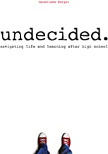 Undecided: Navigating Life and Learning After High School