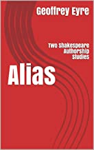 Alias: Two Shakespeare Authorship Studies
