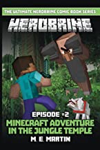 HEROBRINE Episode 2: Minecraft Aventure in the Jungle Temple (Herobrine Comic Book Series) (Volume 2)