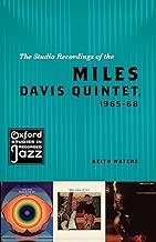 The Studio Recordings of the Miles Davis Quintet, 1965-68 (Oxford Studies in Recorded Jazz)
