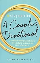 #Staymarried: A Couples Devotional: 30-Minute Weekly Devotions to Grow In Faith And Joy from I Do to Ever After