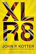 Accelerate: Building Strategic Agility for a Faster-Moving World