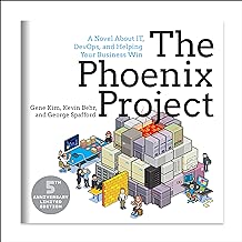The Phoenix Project: A Novel about IT, DevOps, and Helping Your Business Win 5th Anniversary Edition