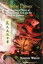 Scholar Boxer: Chang Naizhou's Theory of Internal Martial Arts and the Evolution of Taijiquan