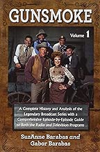 Gunsmoke 2 Volume Set: A Complete History and Analysis of the Legendary Broadcast Series with a Comprehensive Episode-By-Episode Guide to Bot