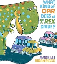 What Kind of Car Does a T. Rex Drive?