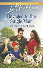 Engaged to the Single Mom: A Fresh-Start Family Romance (Rescue River Book 1)
