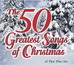 The 50 Greatest Songs of Christmas