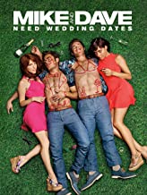 Mike and Dave Need Wedding Dates